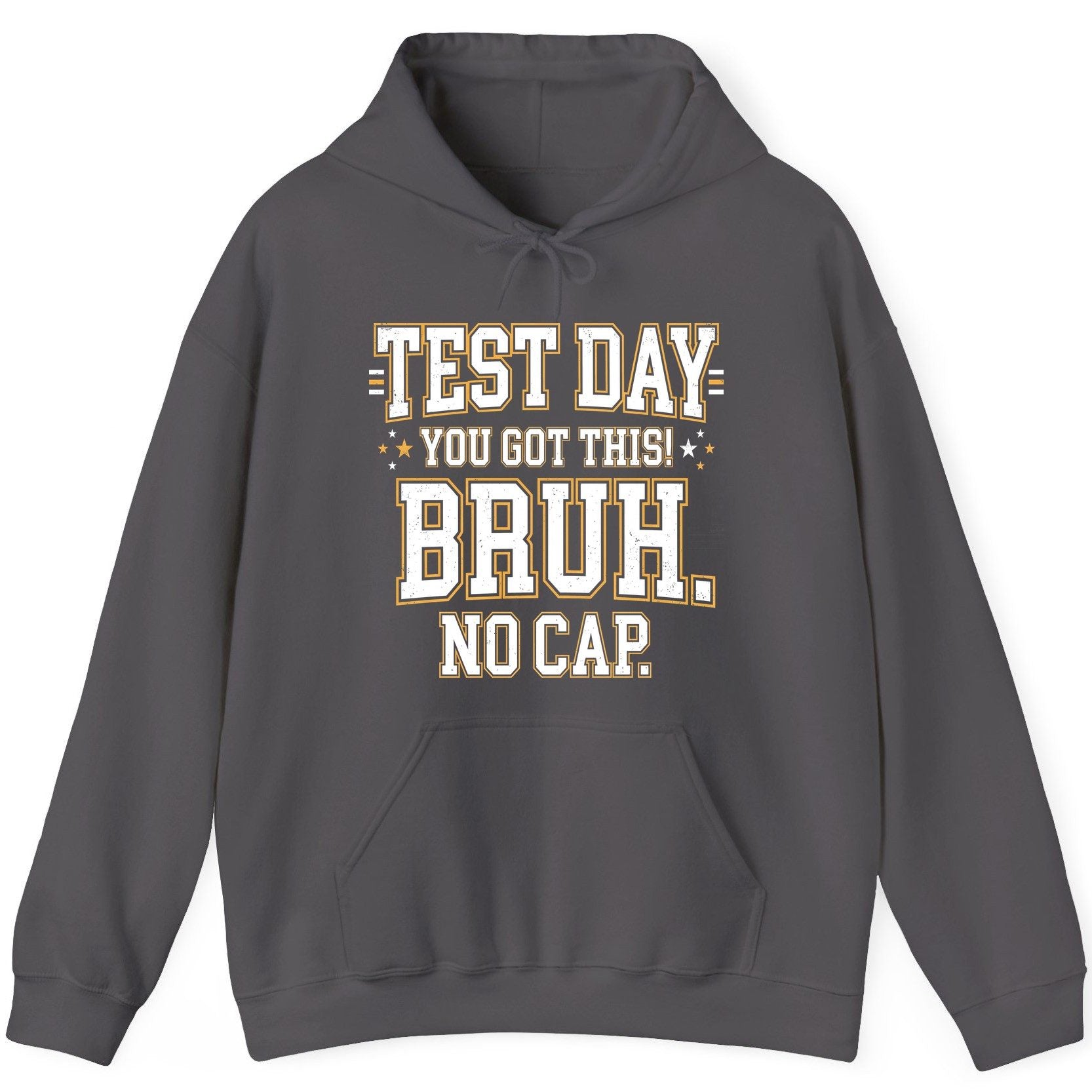 Test Day You Got This Bruh No Cap Funny Student Humor Hoodie - product mockup - Charcoal