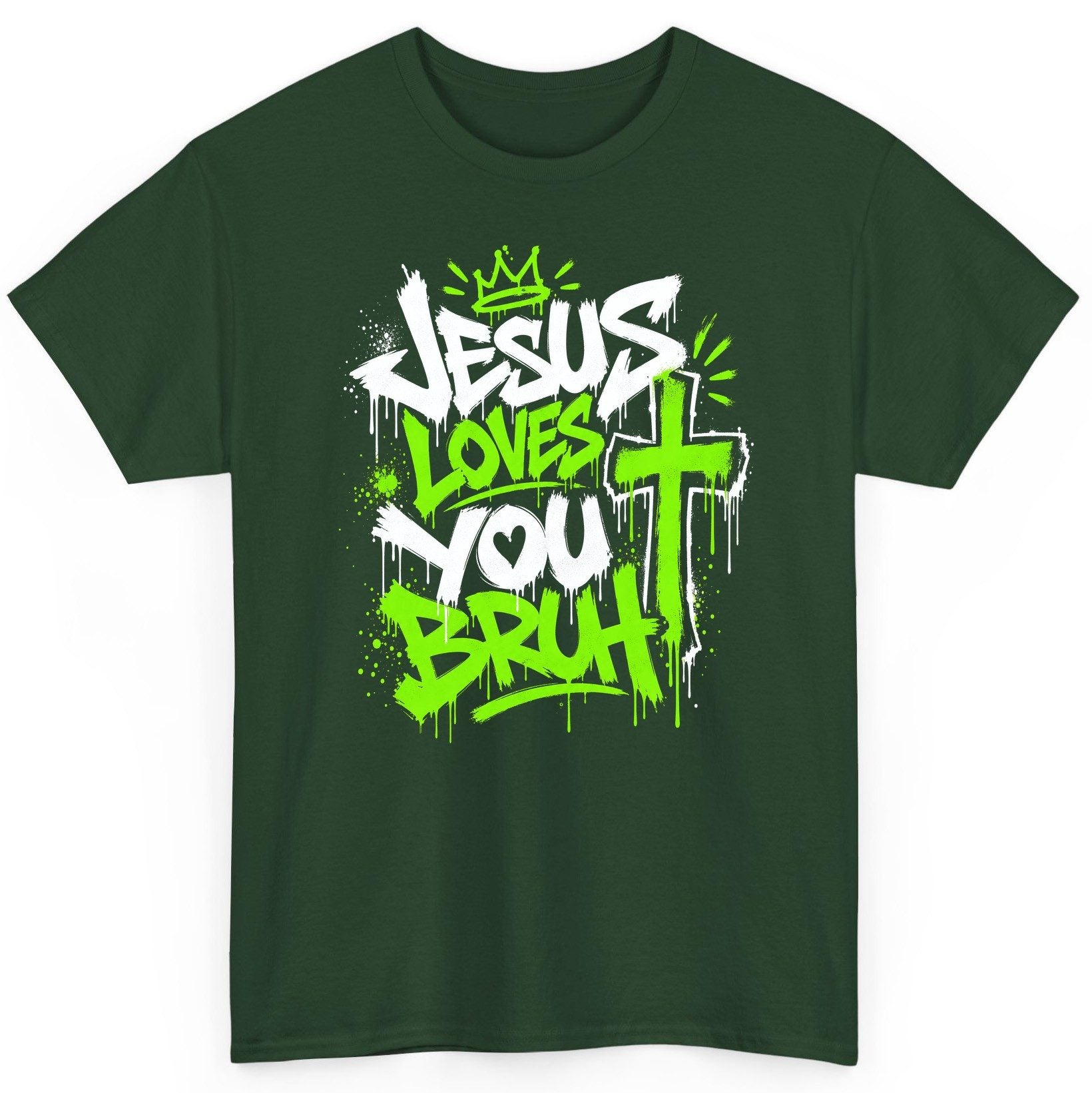 Jesus Loves You Bruh Christian T-Shirt - product mockup - Forest Green