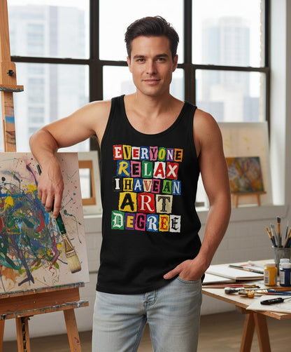 Everyone Relax I Have an Art Degree art degree humor Tank Top Black lifestyle mockup