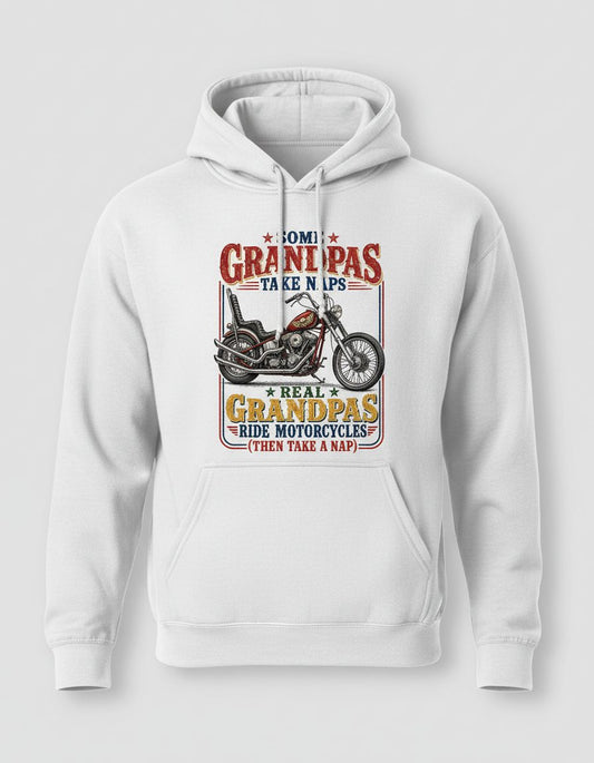★ Some ★ Grandpas Take Naps ★ Real ★ Grandpas Ride Motorcycles (then Take a Nap) Funny Biker Grandpa Hoodie - product mockup - White