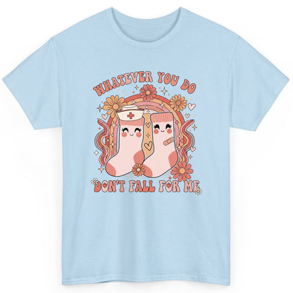 Whatever You Do Don't Fall for Me nurse T-Shirt Light Blue product mockup