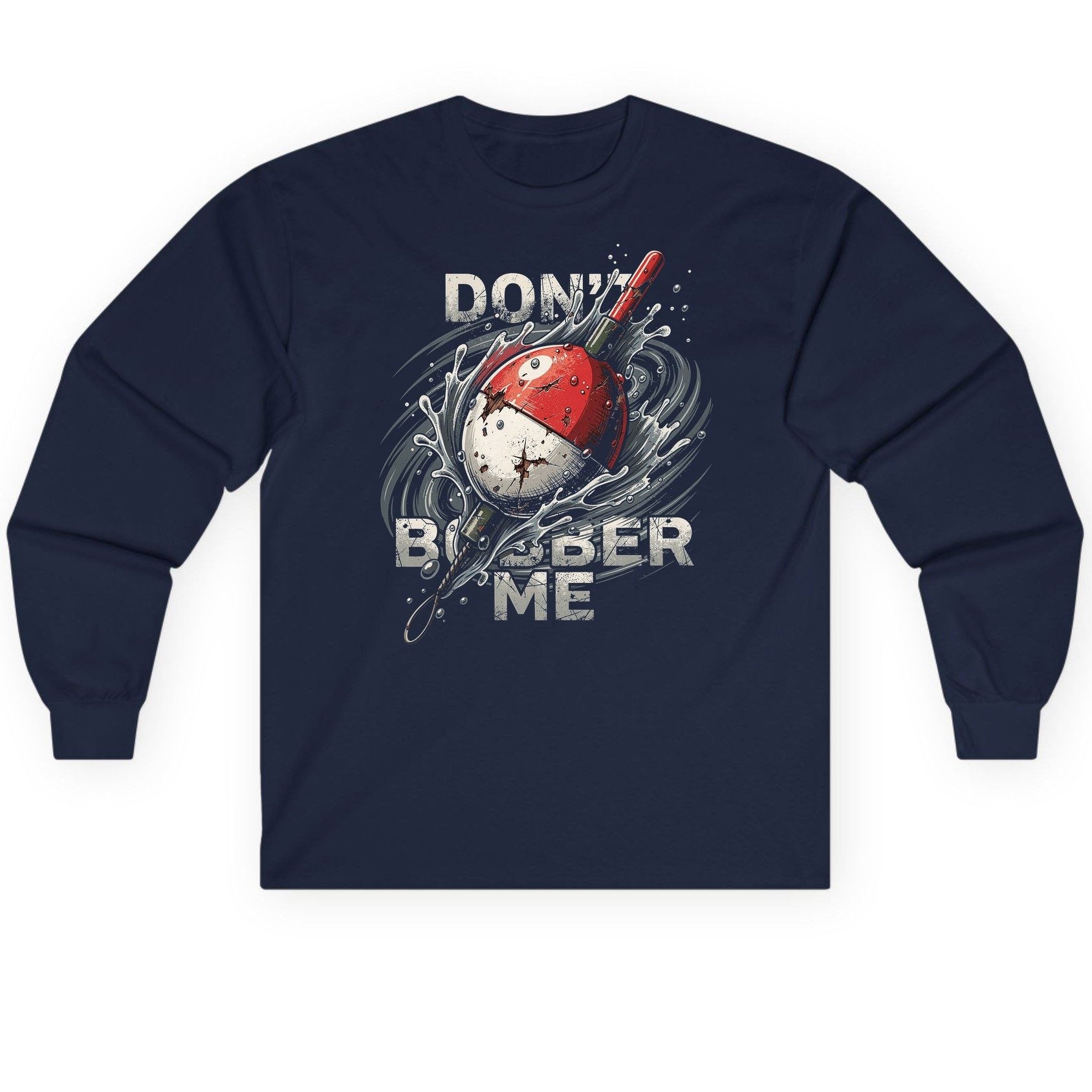 Don't Bobber Me fishing Long Sleeve Tee Navy product mockup
