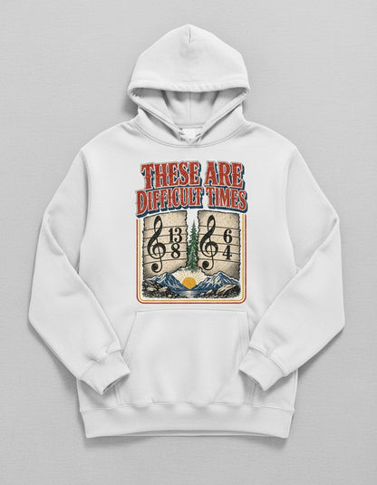 THESE ARE Difficult TIMES Funny Music Pun Hoodie - product mockup - White