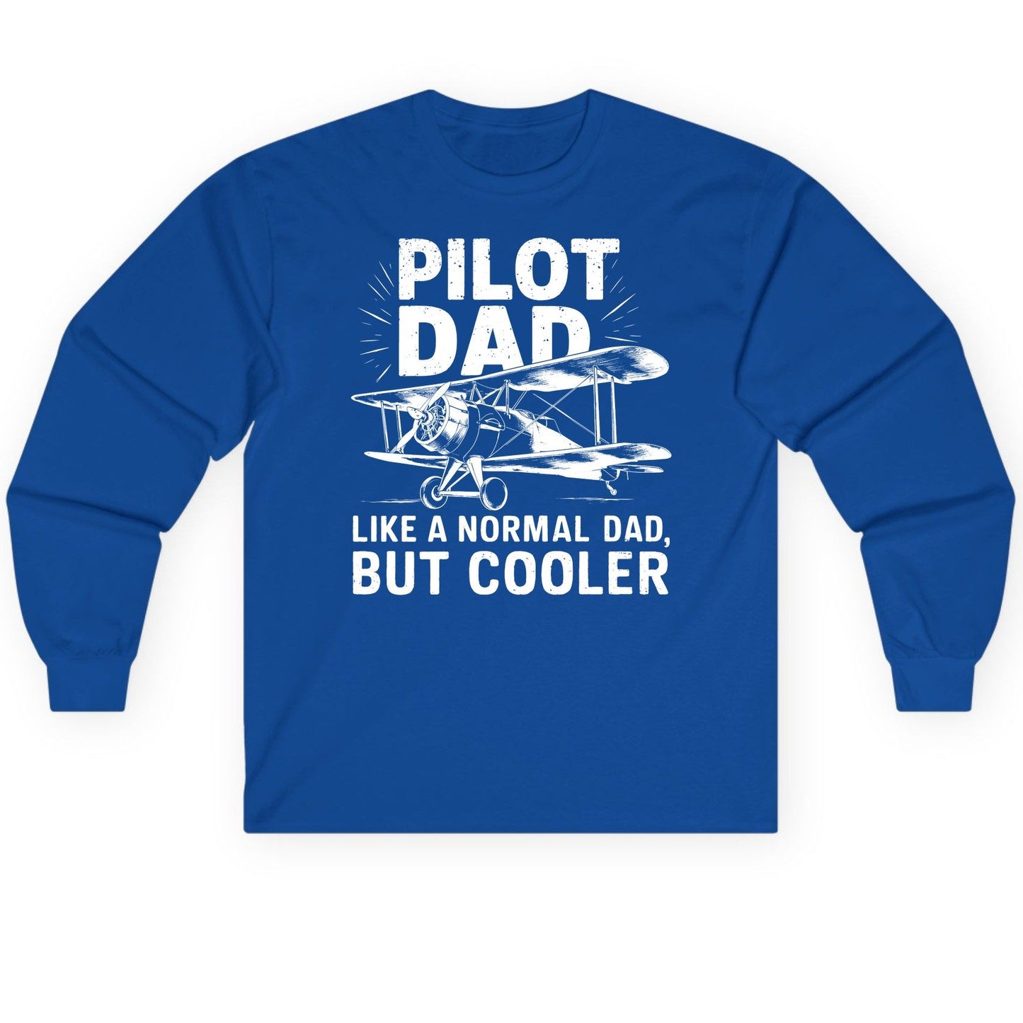 Pilot Dad, Like a Normal Dad, but Cooler pilot dad Long Sleeve Tee Royal product mockup