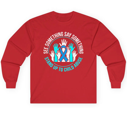 See Something Say Something Stand Up to Child Abuse Long Sleeve Tee - product mockup - Red