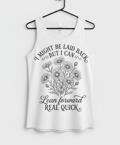 I Might Be Laid Back Floral Quote Design Tank Top - White