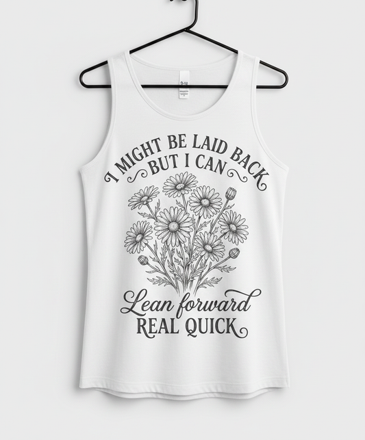 I Might Be Laid Back Floral Quote Design Tank Top - White
