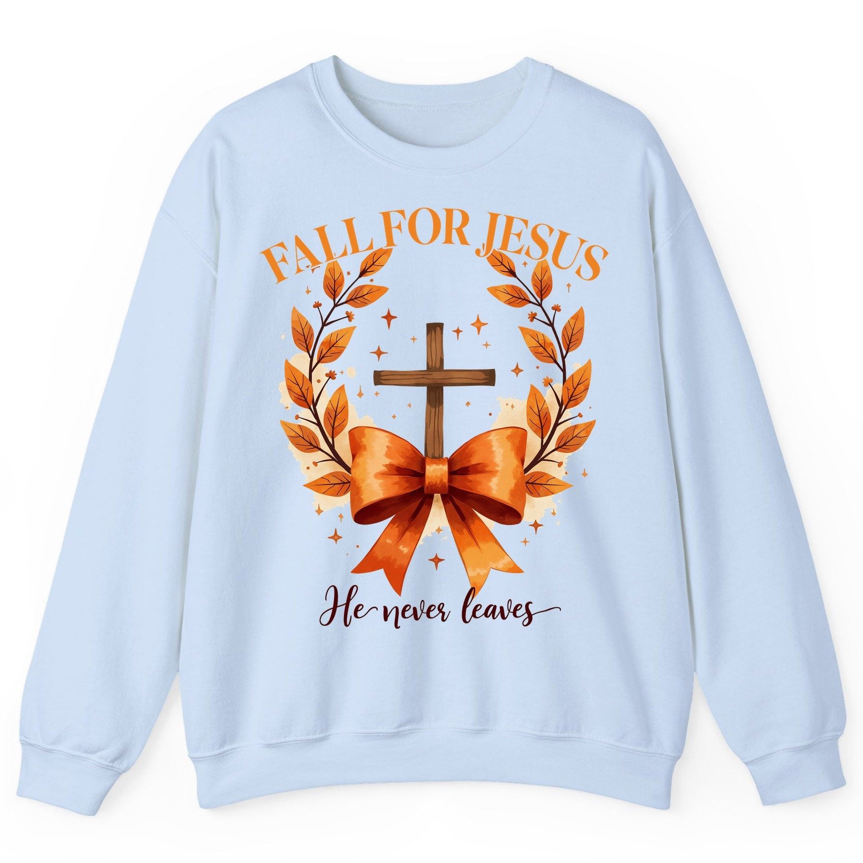 Fall for Jesus He Never Leaves christian faith Sweatshirt Light Blue product mockup