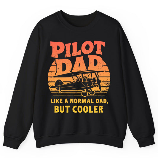Pilot Dad Like a Normal Dad, but Cooler pilots Sweatshirt Black product mockup