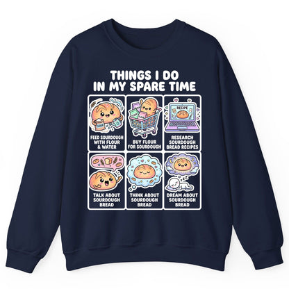 Things I Do in My Spare Time sourdough bread baking Sweatshirt Navy product mockup