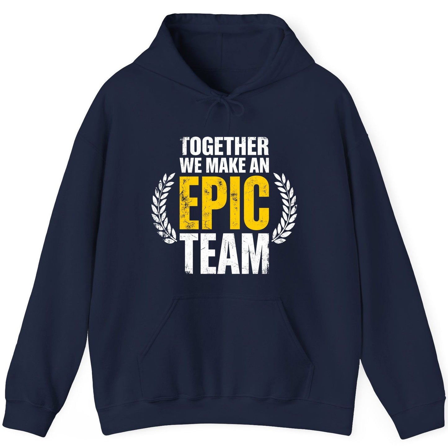 Together We Make an Epic Team teamwork Hoodie Navy product mockup