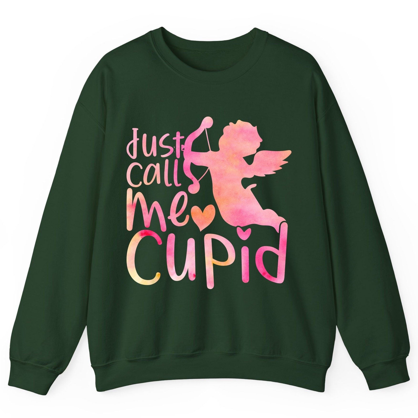 Just Call Me Cupid cupid Sweatshirt Forest Green product mockup