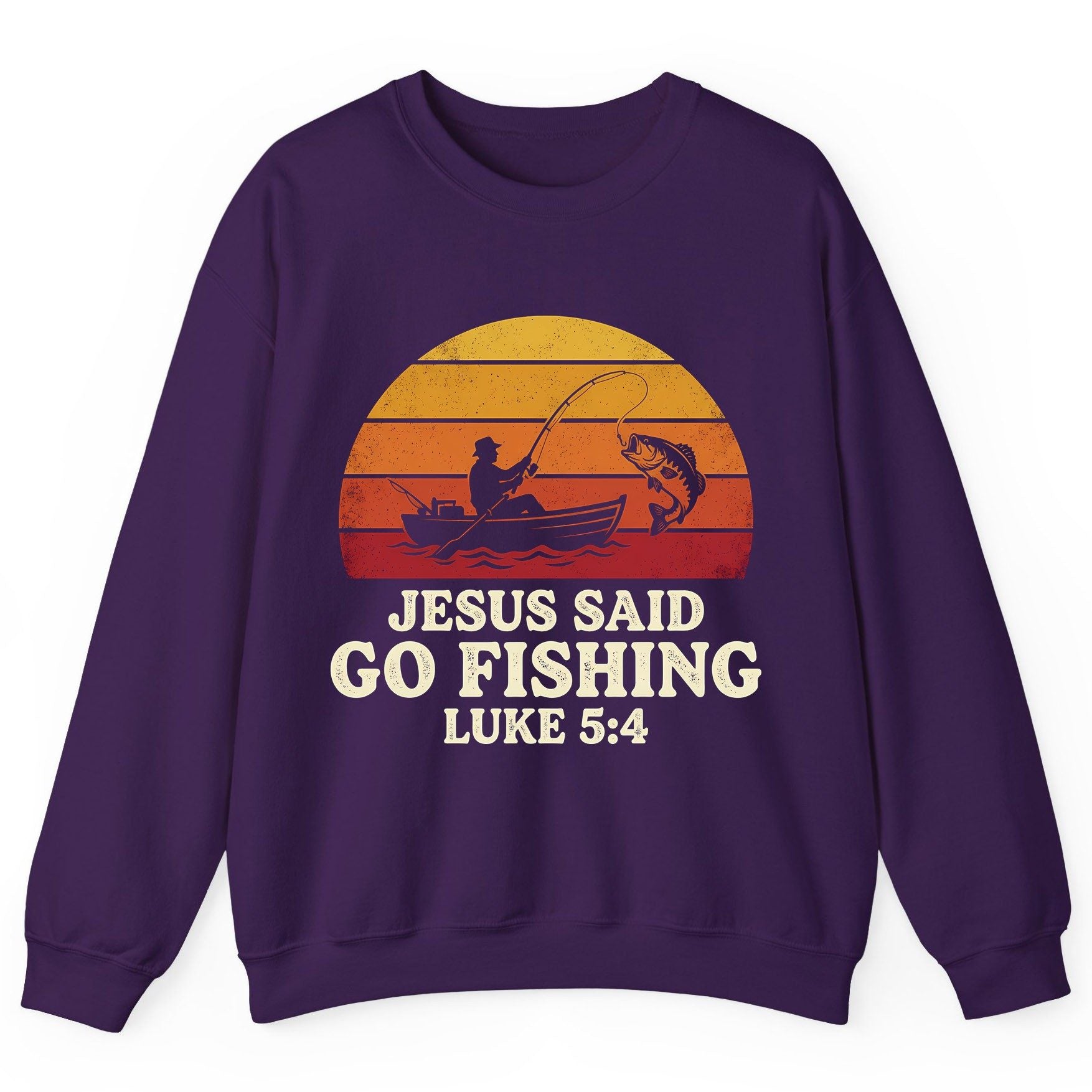 JESUS SAID GO Fishing LUKE 5 4 Retro Christian Sweatshirt - product mockup - Purple