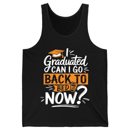 I Graduated Can I Go Back to Bed Now Funny Graduation Tank Top - product mockup - Black