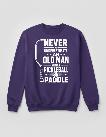 Never Underestimate An Old Man With A Pickleball Paddle Sweatshirt - Purple