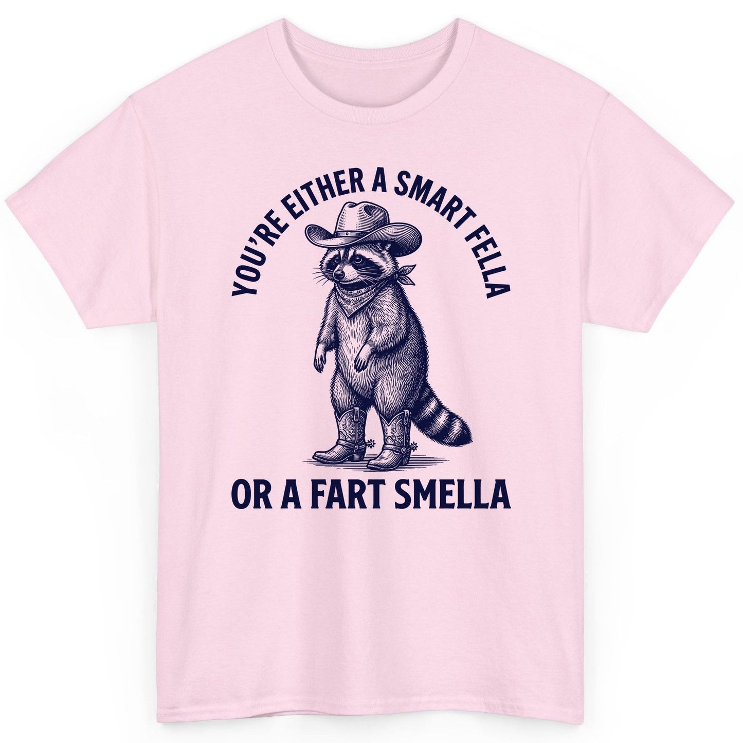 You're Either a Smart Fella or a Fart Smella cowboy raccoon T-Shirt Light Pink product mockup