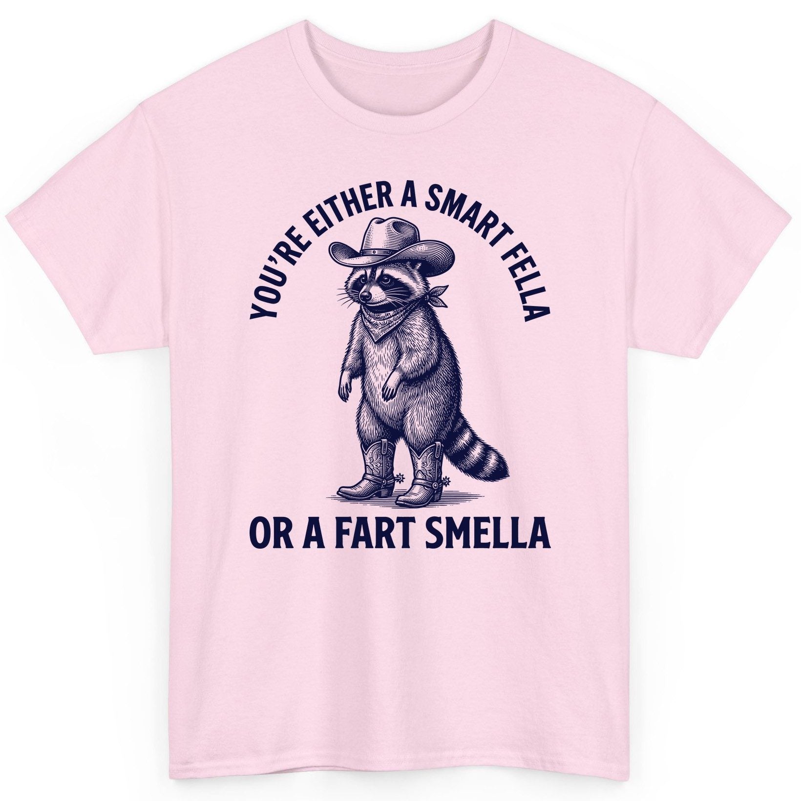 You're Either a Smart Fella or a Fart Smella cowboy raccoon T-Shirt Light Pink product mockup