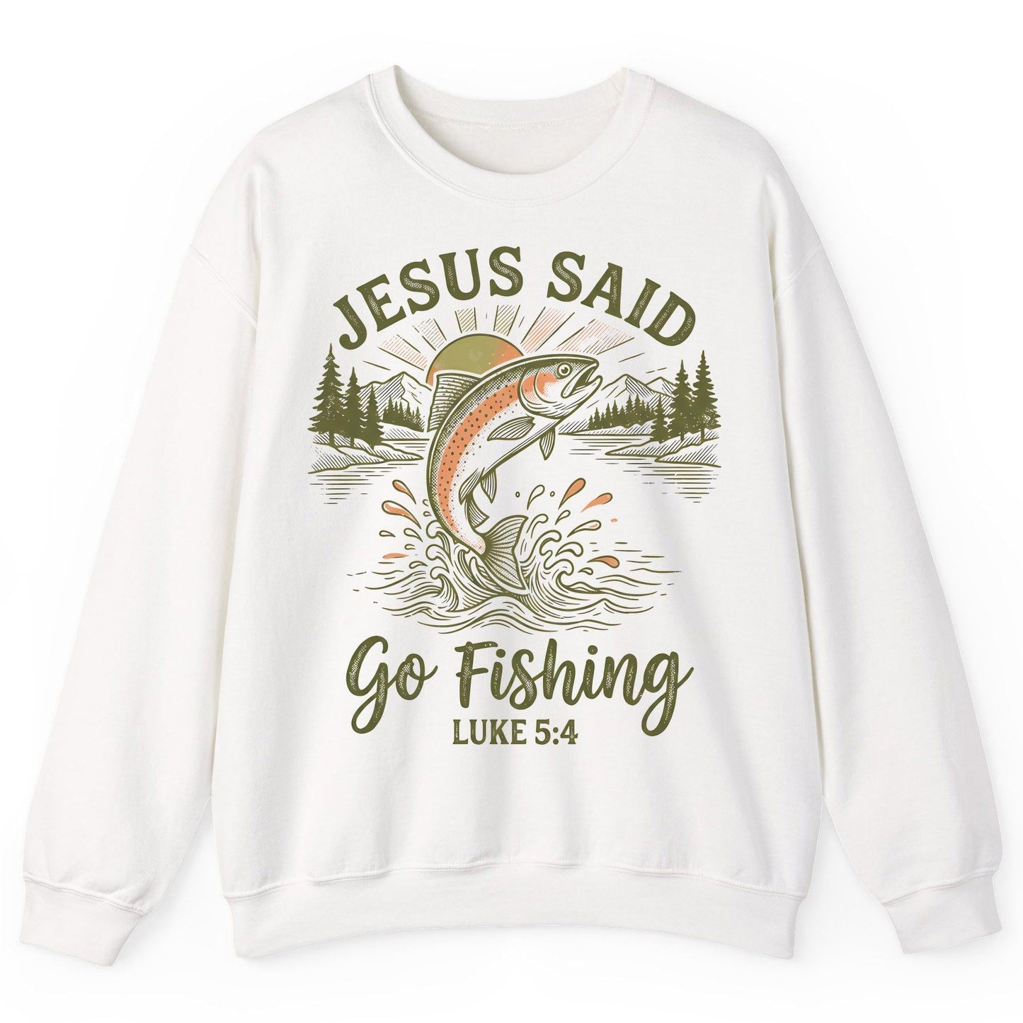 JESUS SAID Go Fishing LUKE 5 4 Vintage Christian Sweatshirt - product mockup - White
