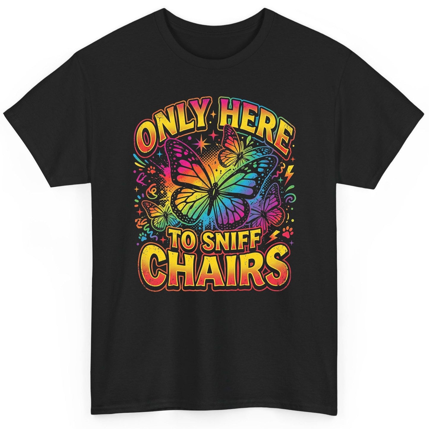 ONLY HERE TO SNIFF CHAIRS Funny Meme T-Shirt - product mockup - Black