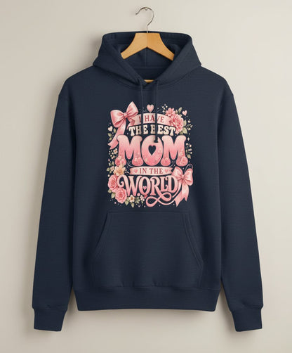 I Have the Best Mom in the World Mother's Day Hoodie - product mockup - Navy