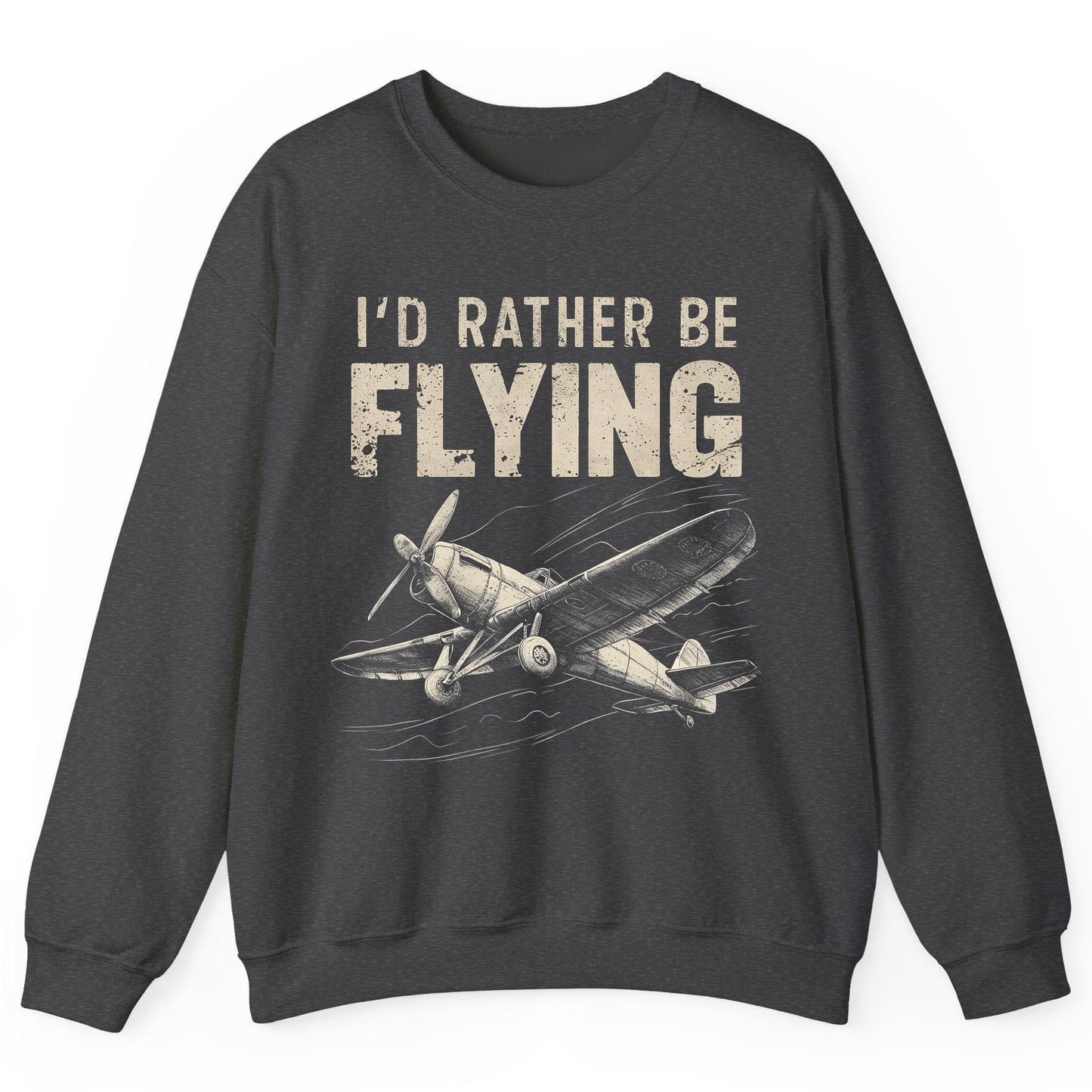 I'd Rather Be Flying vintage propeller plane Sweatshirt Dark Heather product mockup