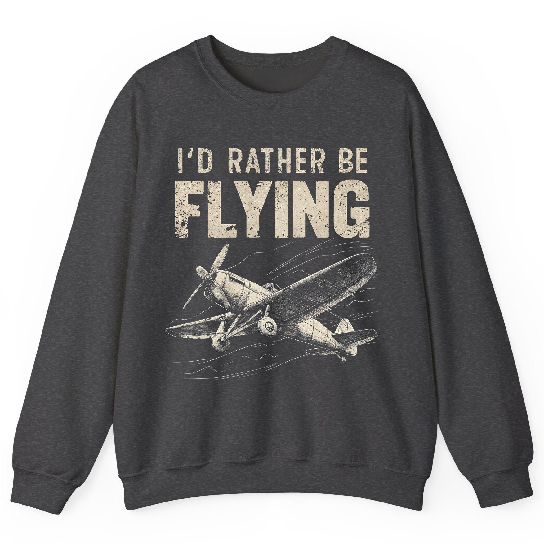 I'd Rather Be Flying vintage propeller plane Sweatshirt Dark Heather product mockup