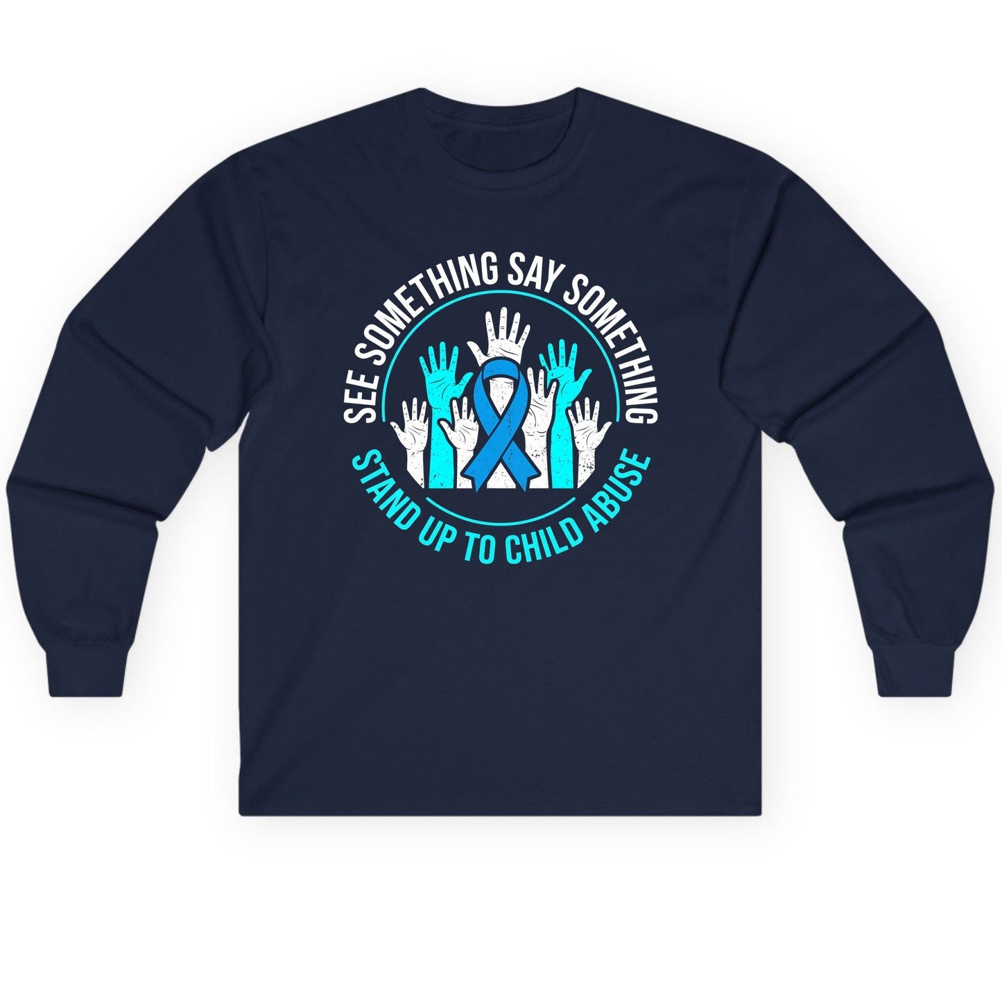 See Something Say Something Stand Up to Child Abuse Long Sleeve Tee - product mockup - Navy