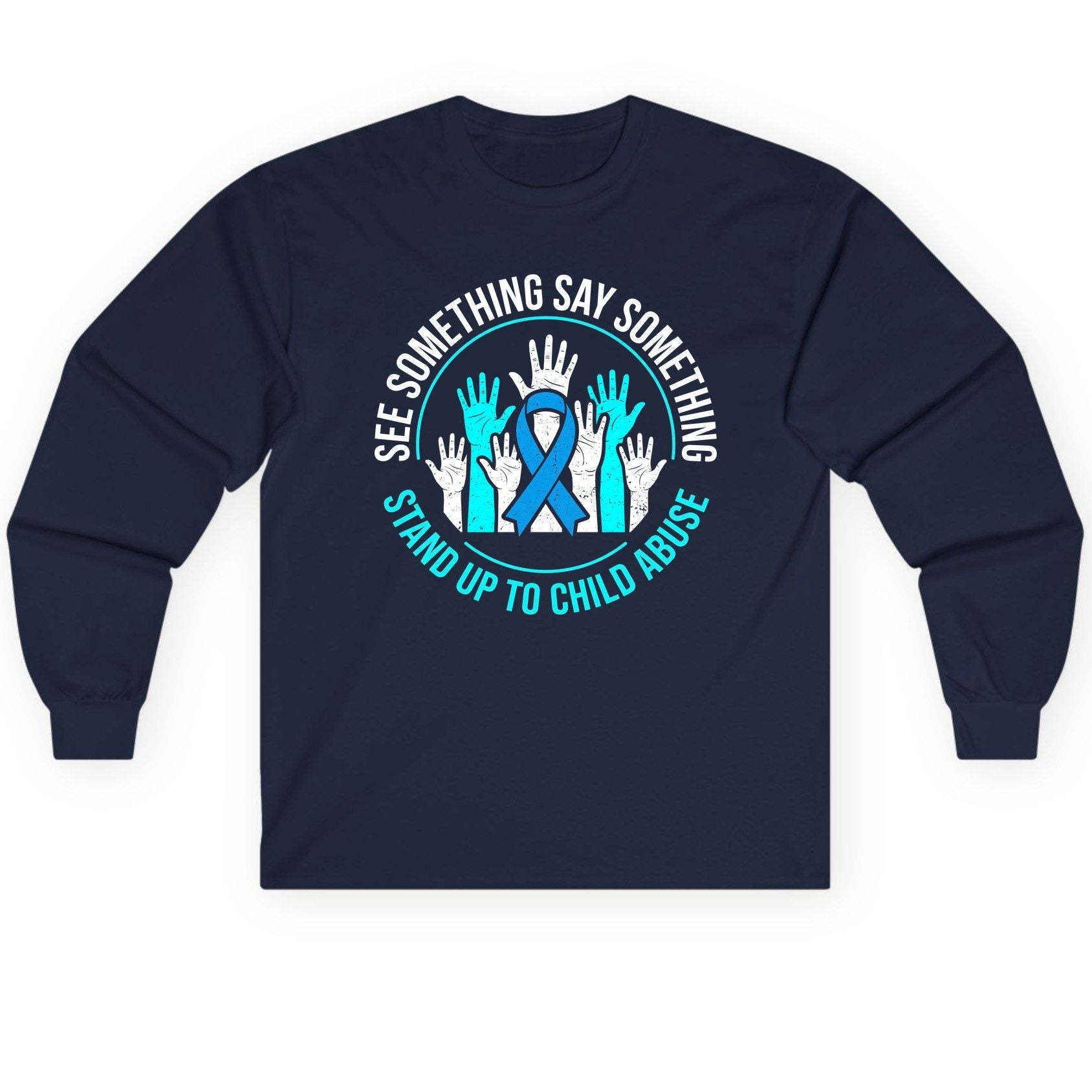 See Something Say Something Stand Up to Child Abuse Long Sleeve Tee - product mockup - Navy