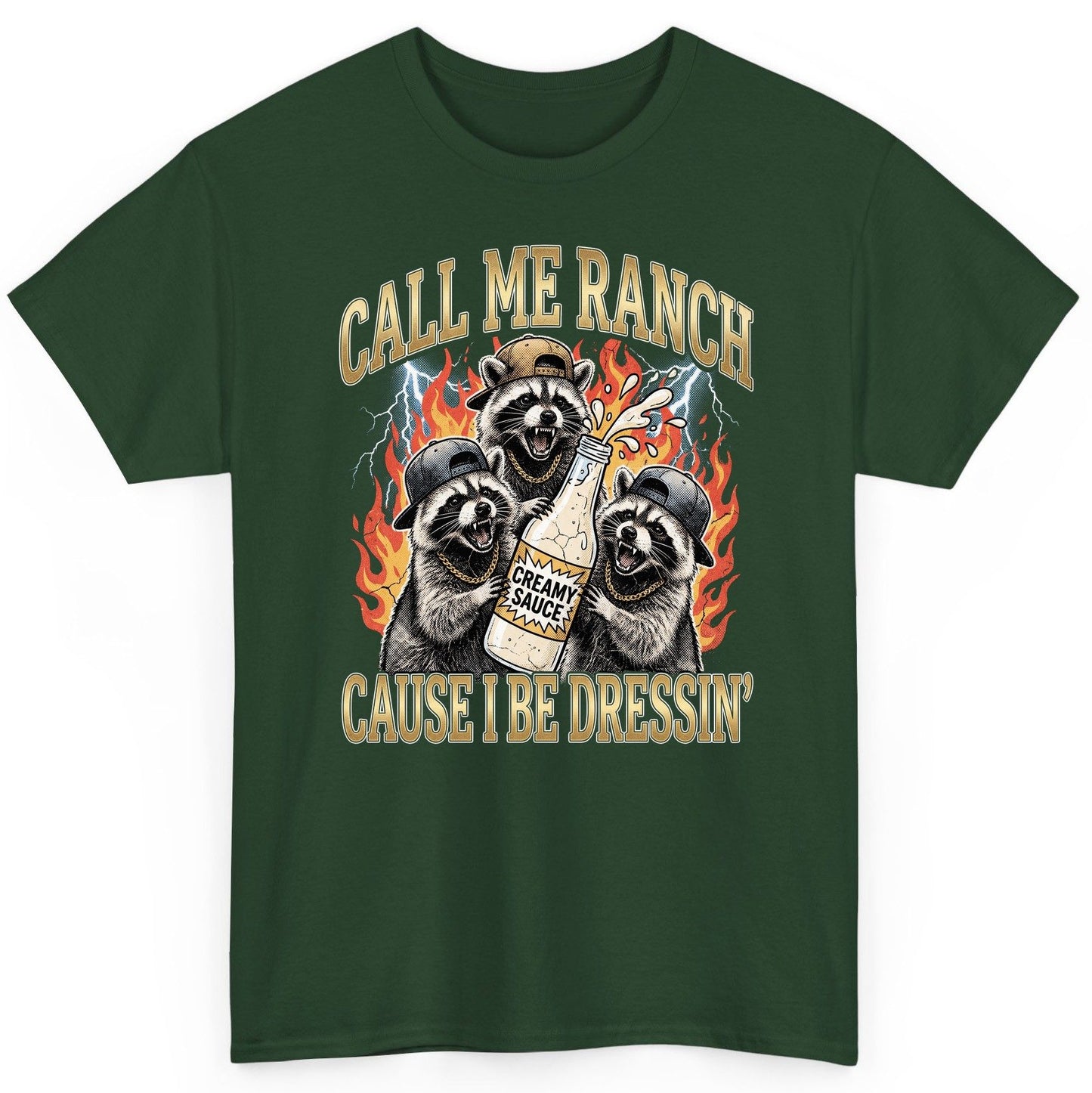Call Me Ranch Cause I Be Dressin' raccoons T-Shirt Forest Green product mockup