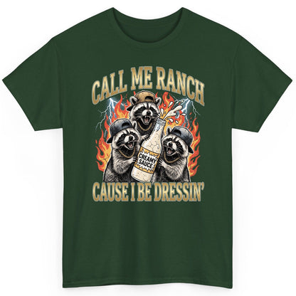 Call Me Ranch Cause I Be Dressin' raccoons T-Shirt Forest Green product mockup