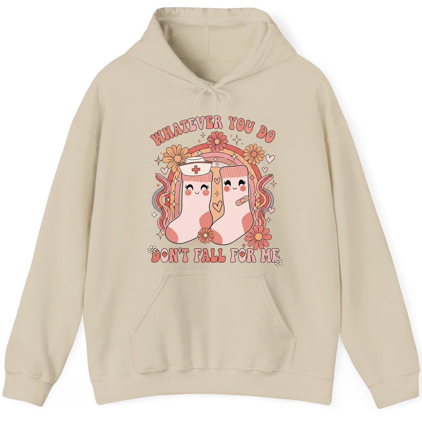Whatever You Do Don't Fall for Me nurse Hoodie Sand product mockup
