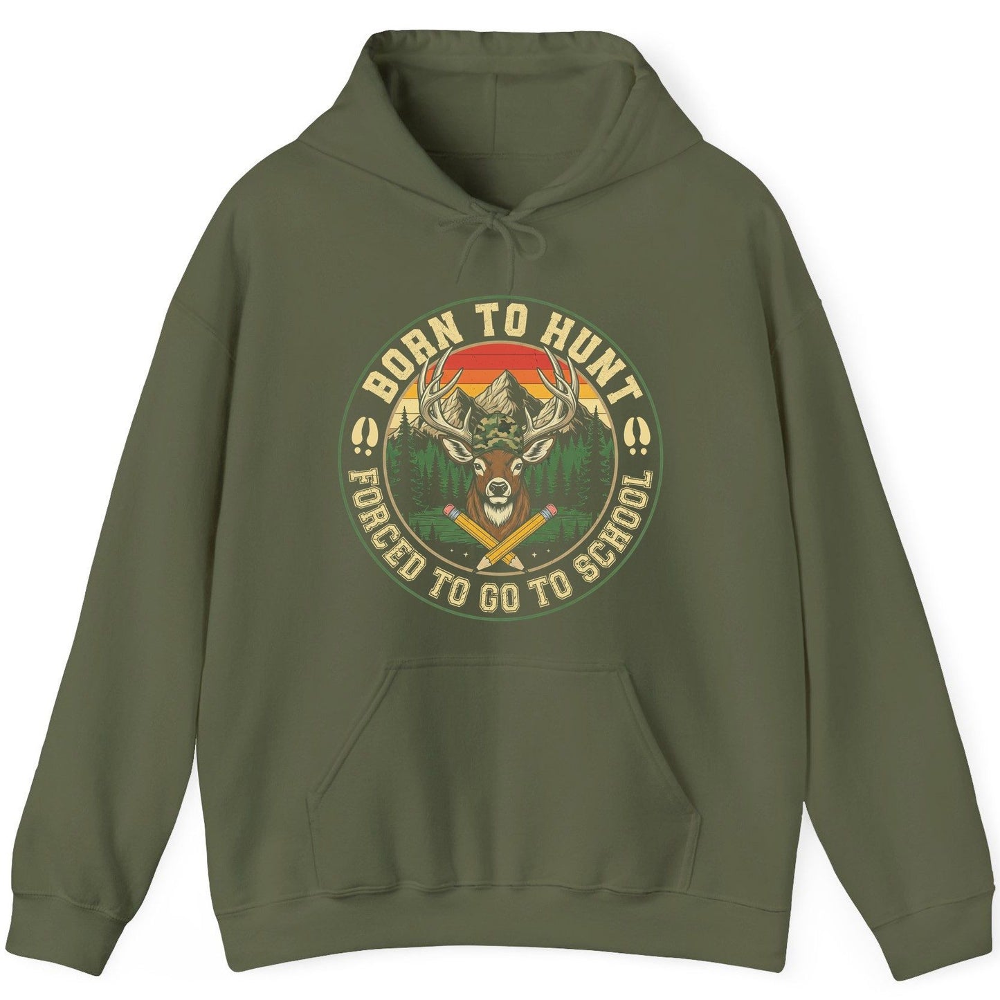 Born to Hunt Forced to Go to School hunting Hoodie Military Green product mockup