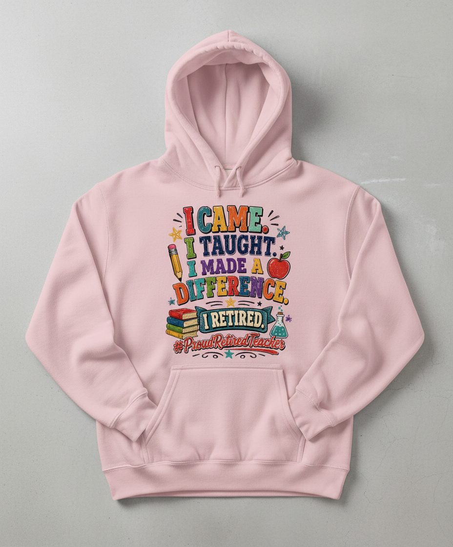 I TAUGHT I MADE a Difference I Retired Proudretiredteacher Hoodie - product mockup - Light Pink
