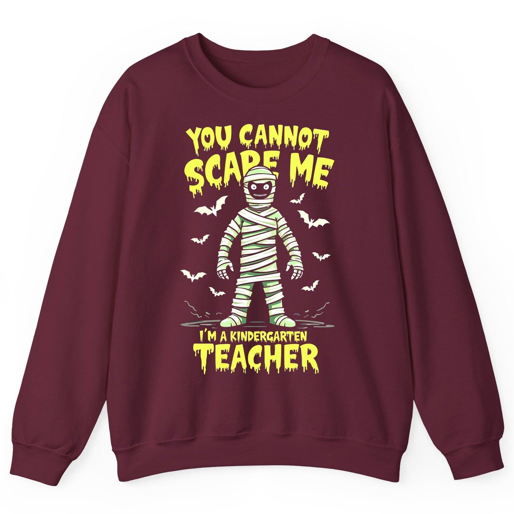 You Cannot Scare Me I'm a Kindergarten Teacher kindergarten teacher Sweatshirt Maroon product mockup