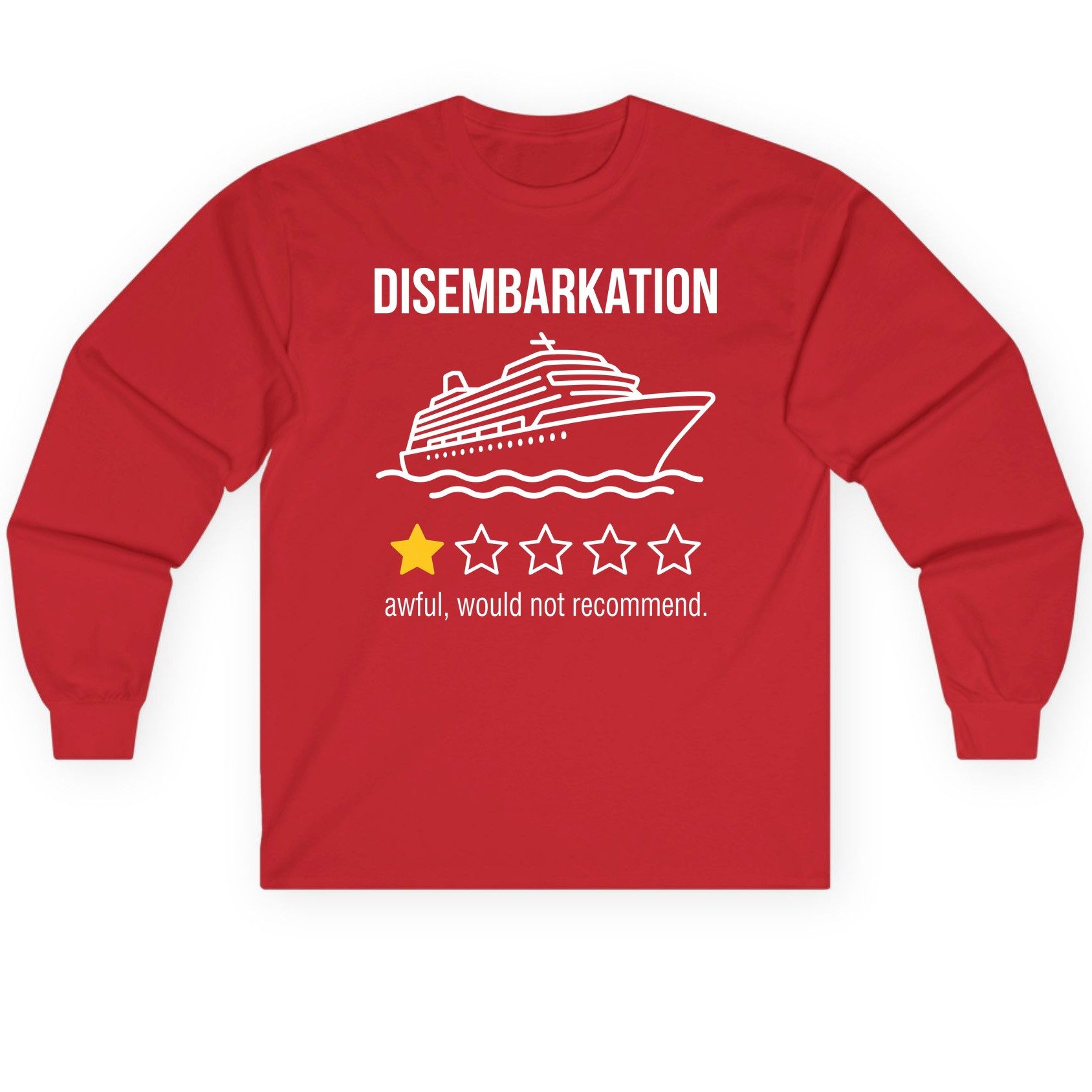 Disembarkation Awful, Would Not Recommend cruise ship humor Long Sleeve Tee Red product mockup