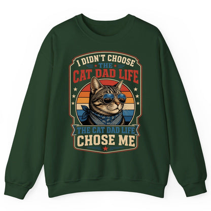 I Didn't Choose the Cat Dad Life the Cat Dad Life Chose Me cat Sweatshirt Forest Green product mockup