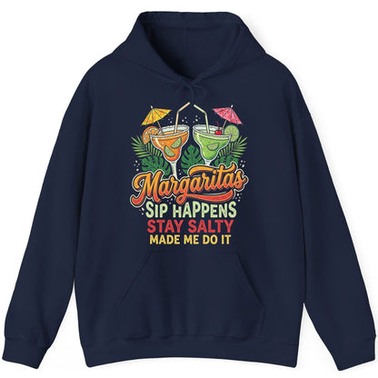 Margaritas Sip Happens Stay Salty Made Me Do It Hoodie - product mockup - Navy
