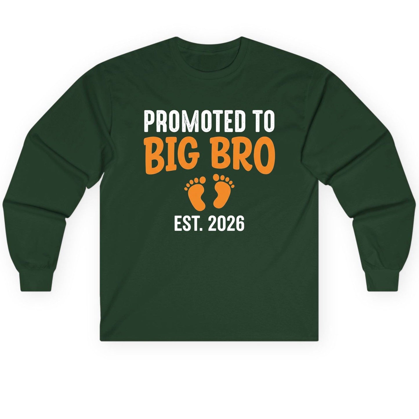 Promoted TO BIG BRO EST 2026 Pregnancy Announcement Long Sleeve Tee - product mockup - Forest Green