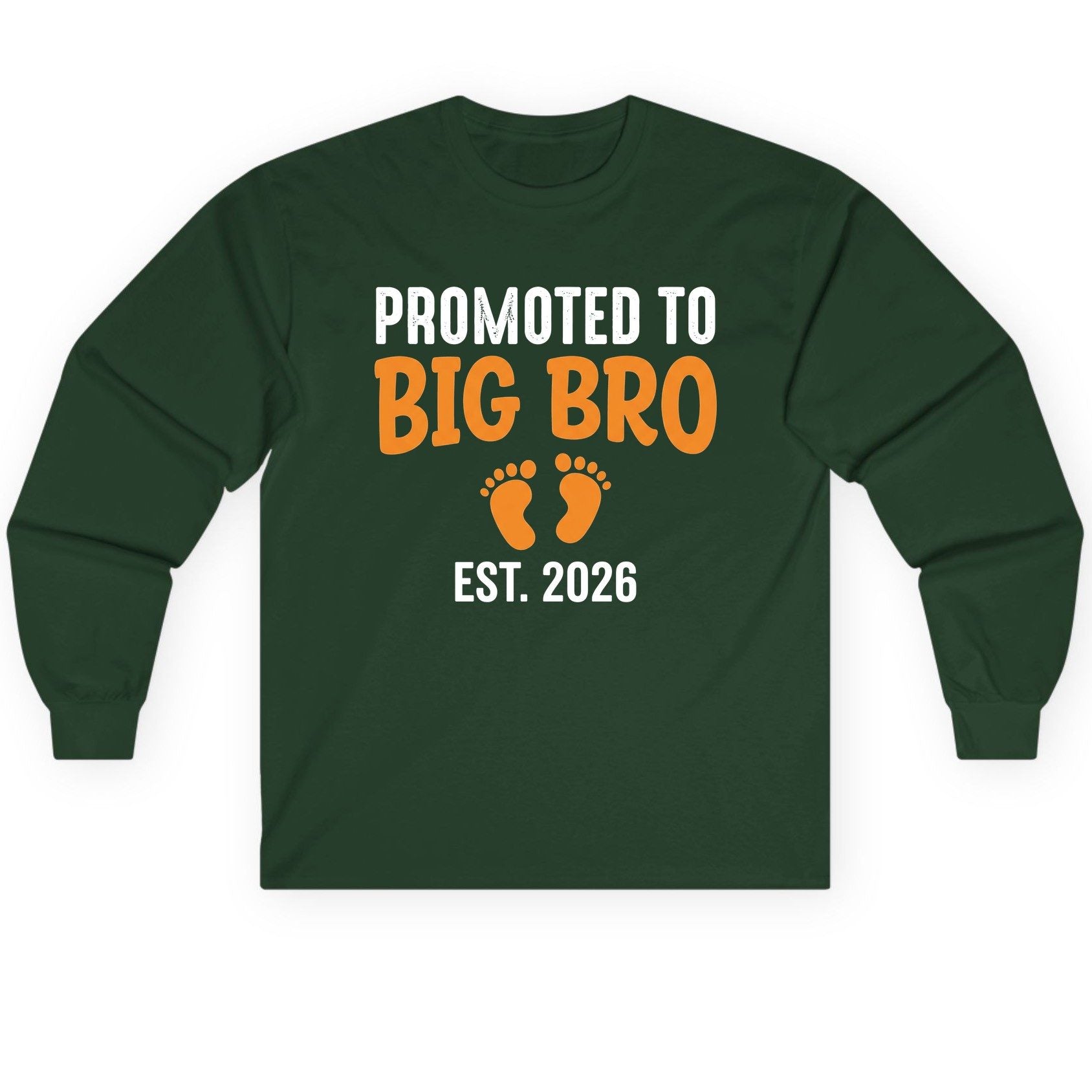 Promoted TO BIG BRO EST 2026 Pregnancy Announcement Long Sleeve Tee - product mockup - Forest Green