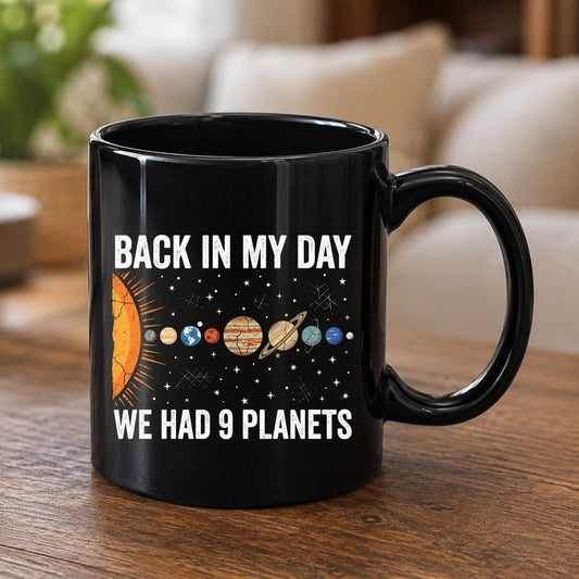Back in My Day We Had 9 Planets solar system Black Mug Black product mockup