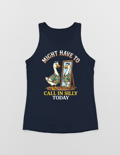 Might Have To Call In Silly Today Funny Goose Tank Top - Navy