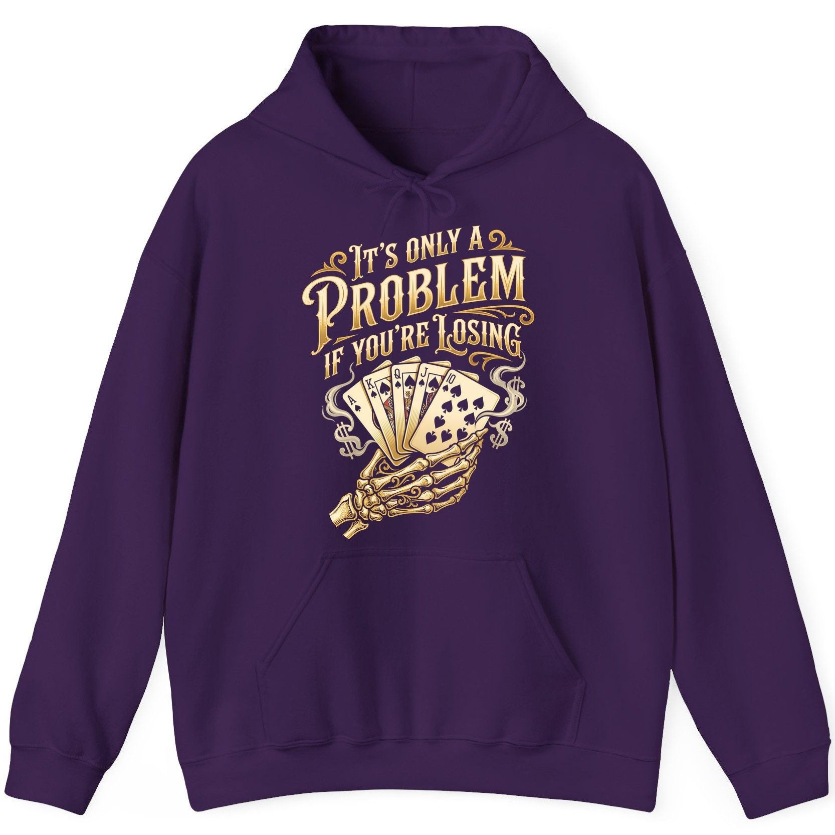 It's Only a Problem If You're Losing poker Hoodie Purple product mockup