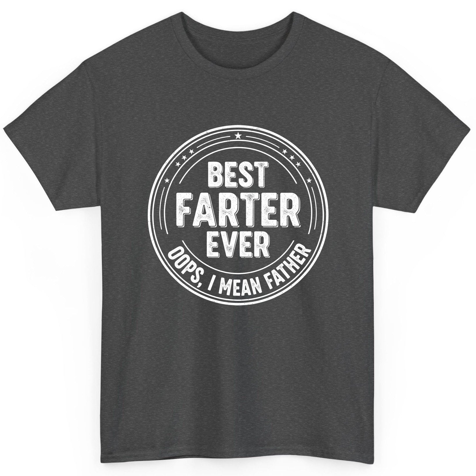Best Farter Ever Oops, I Mean Father fatherhood T-Shirt Dark Heather product mockup