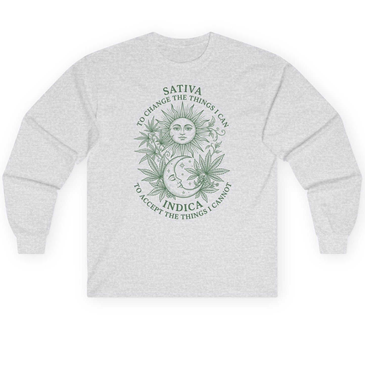 SATIVA TO CHANGE THE THINGS I CAN INDICA TO ACCEPT Long Sleeve Tee - product mockup - Ash