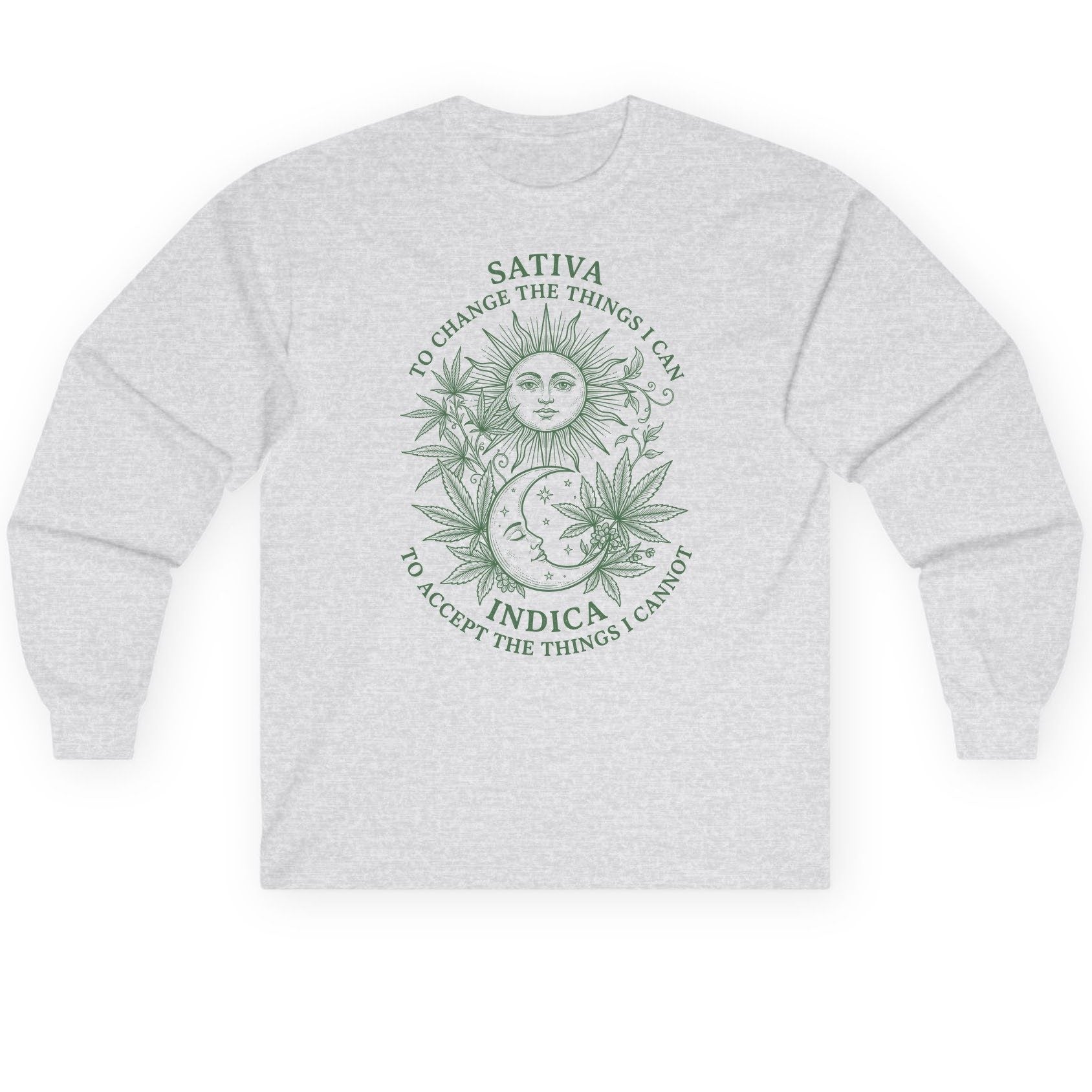 SATIVA TO CHANGE THE THINGS I CAN INDICA TO ACCEPT Long Sleeve Tee - product mockup - Ash
