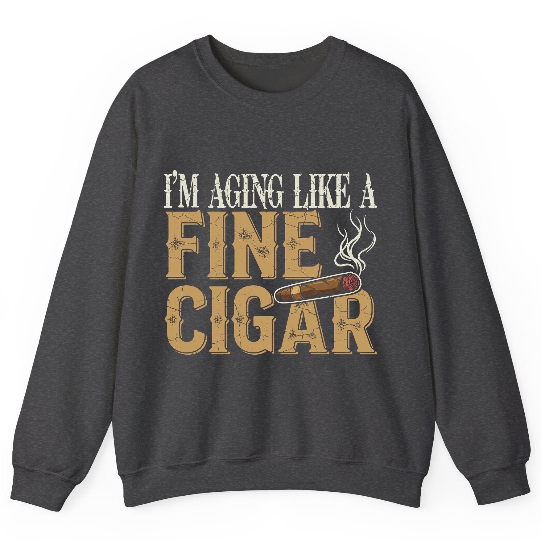 I'm Aging Like a Fine Cigar cigar smoking Sweatshirt Dark Heather product mockup