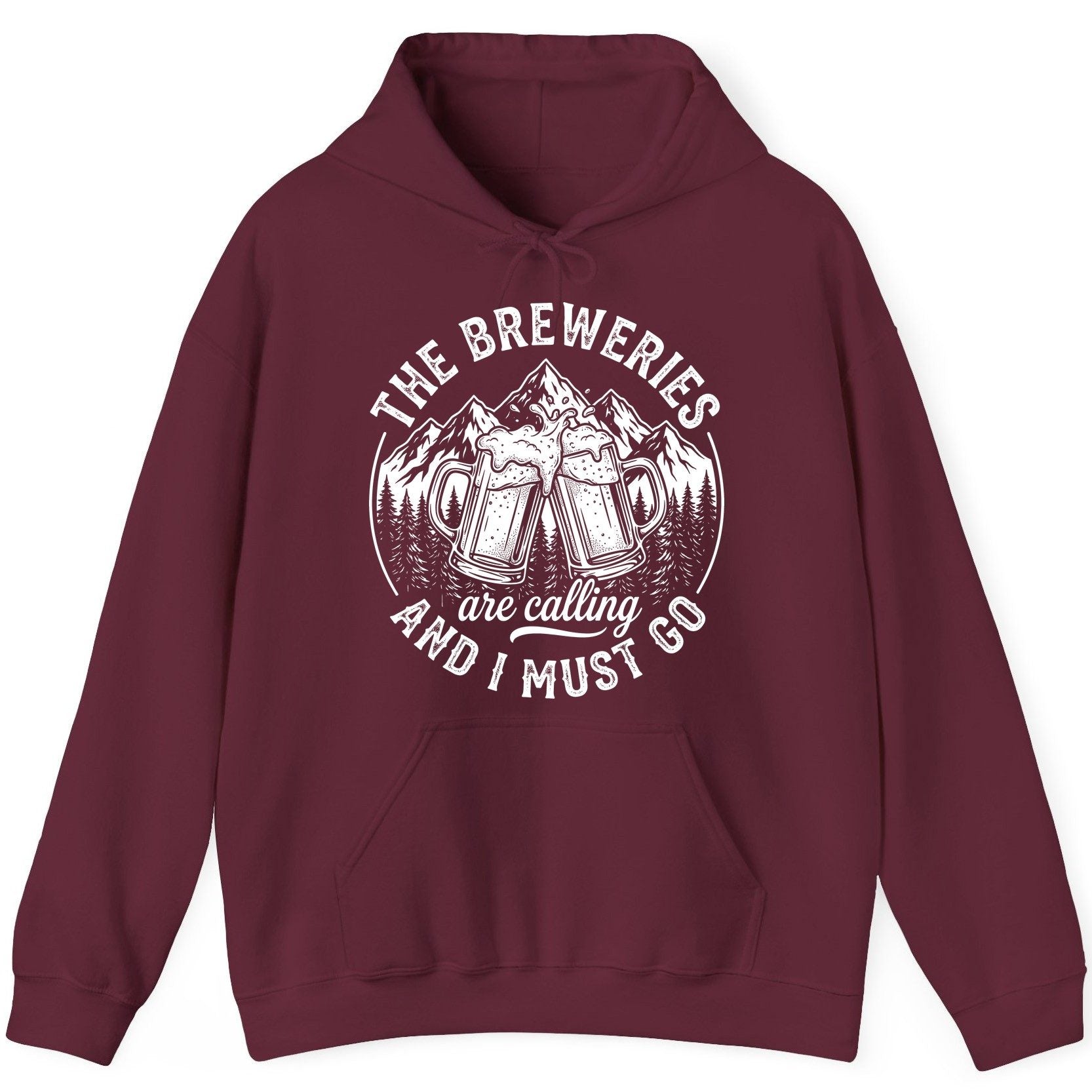 THE Breweries Are Calling AND I MUST GO Funny Craft Beer Hoodie - product mockup - Maroon