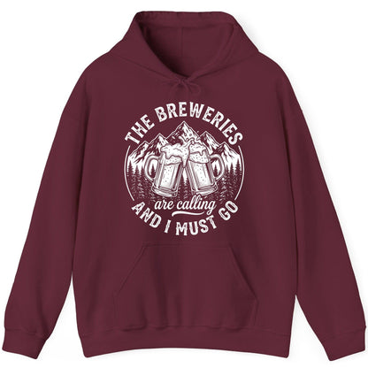 THE Breweries Are Calling AND I MUST GO Funny Craft Beer Hoodie - product mockup - Maroon