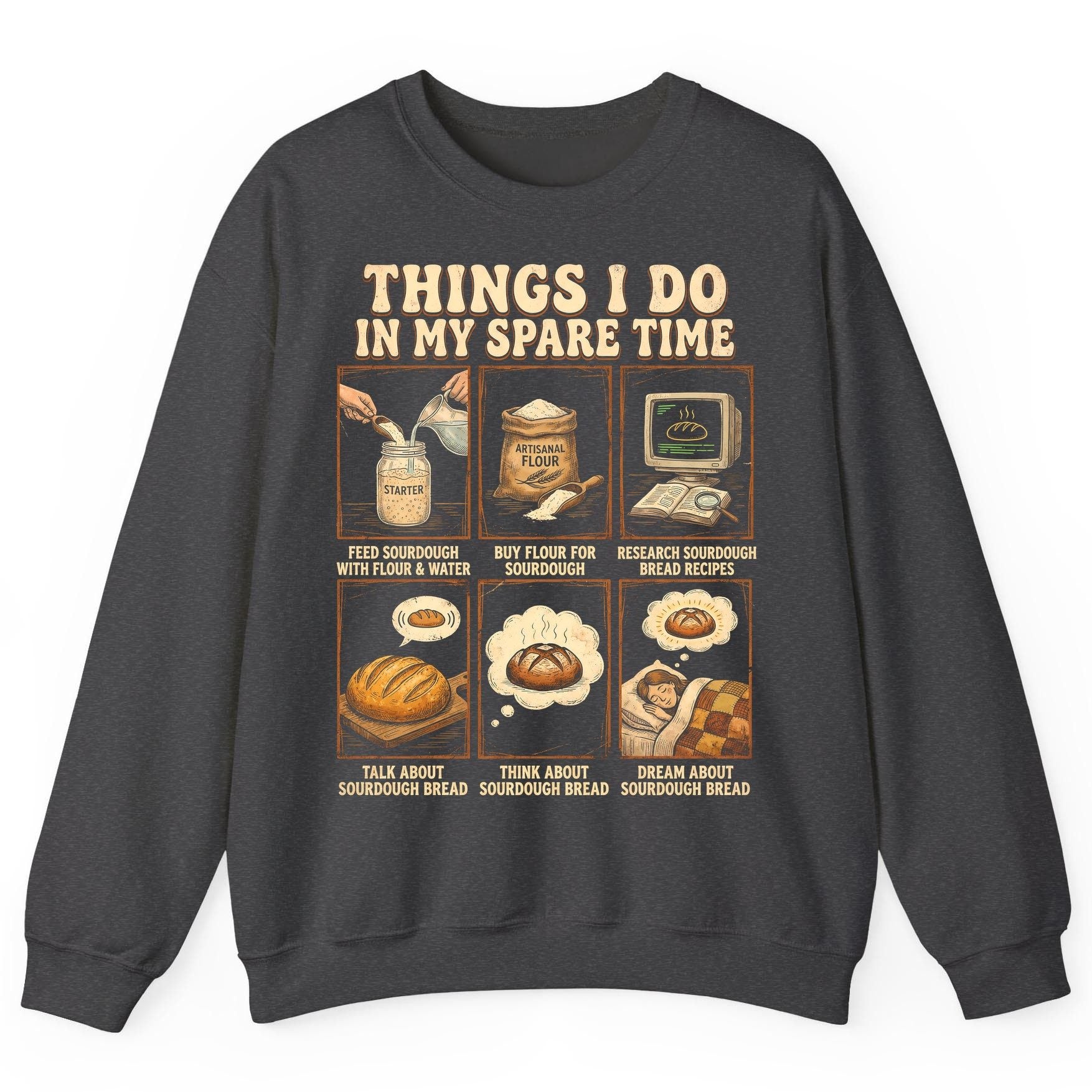 Things I Do in My Spare Time sourdough bread baking Sweatshirt Dark Heather product mockup