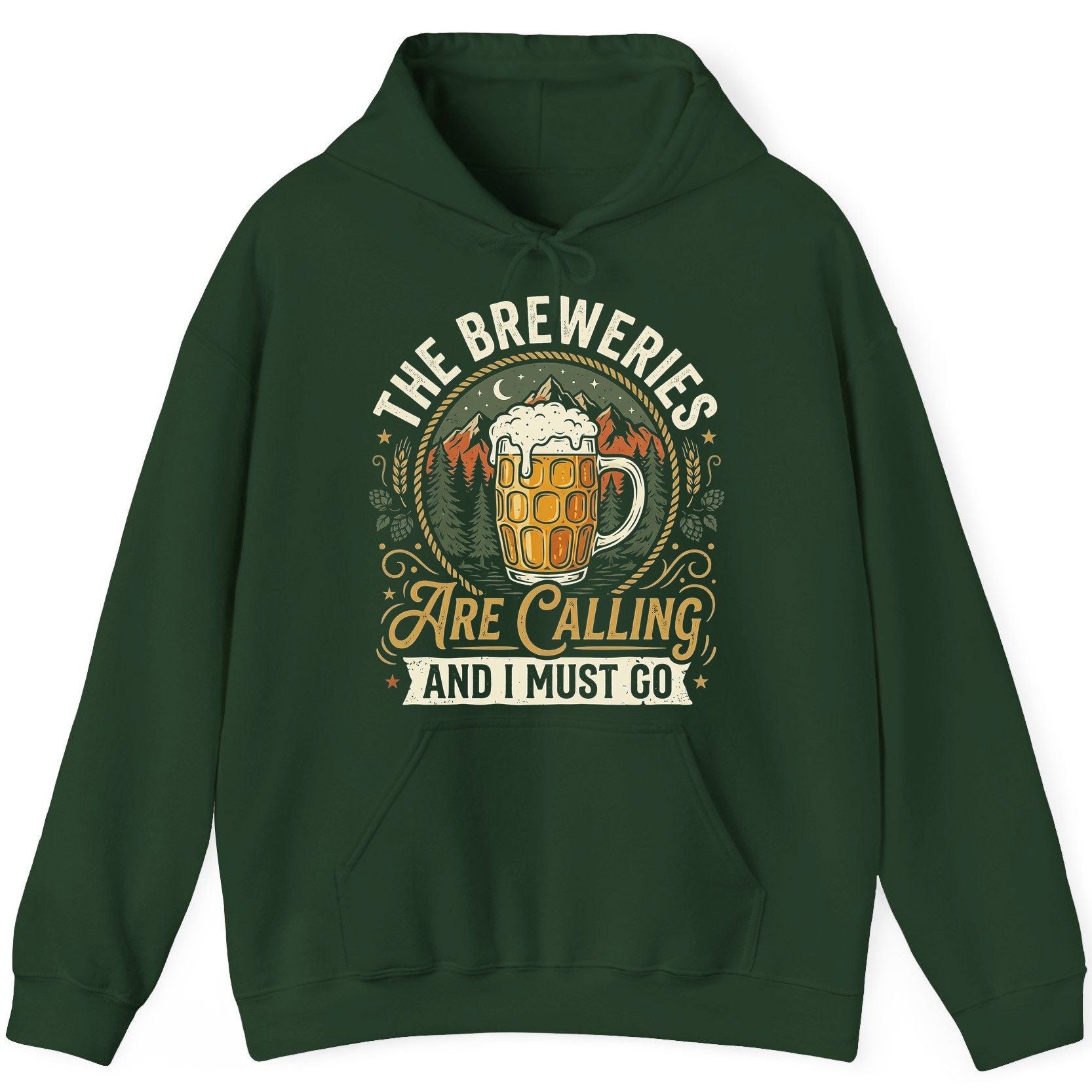 The Breweries Are Calling and I Must Go Funny Craft Beer Hoodie - product mockup - Forest Green